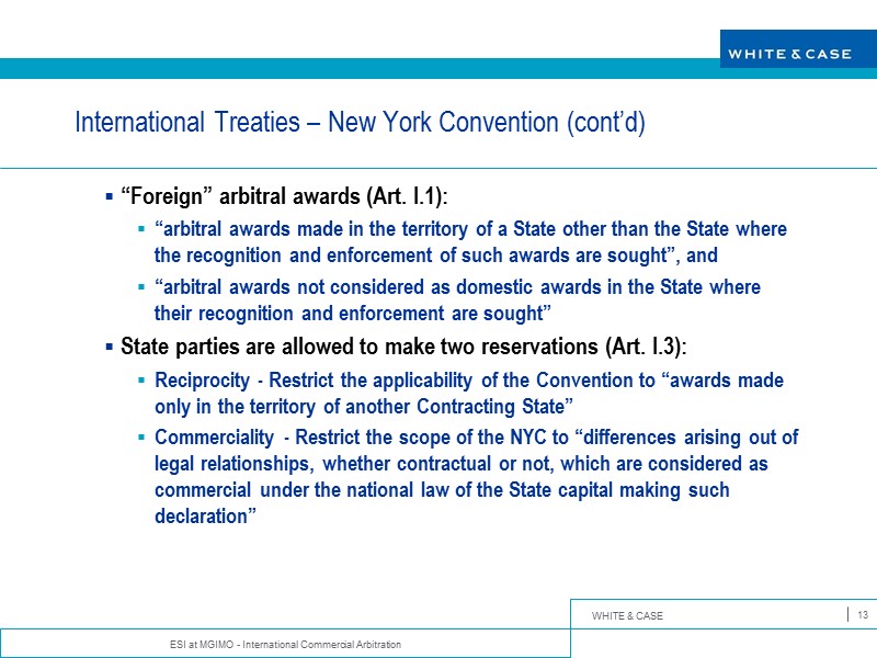 ESI at MGIMO - International Commercial Arbitration 13 International Treaties – New York Convention